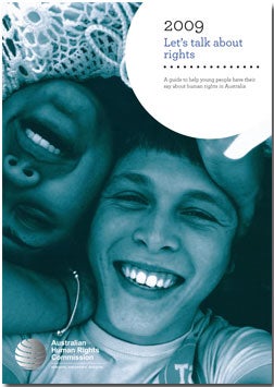 Let's talk about rights: A guide to help young people have their say about human rights in Australia (2009) cover of a teenage boy and an Aboriginal teenage girl. Photo (c) Luke Urquhart