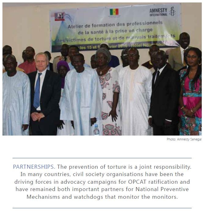 Civil society partnerships have been vital in the prevention of torture, including OPCAT Ratification and implementation.