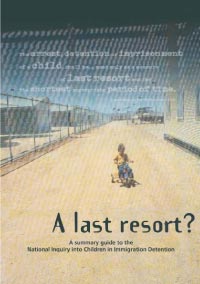 Cover : A last resort? The report of the National Inquiry into Children in Immigration Detention