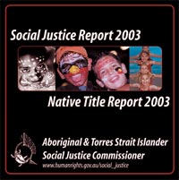 Social Justice Report 2003 &  Native Title Report 2003 cd-rom