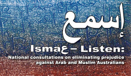 Isma - Listen: National consultations on elimination prejudice against Arab and Muslim Australians