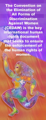 The Convention on the Elimination of All Forms of Discrimination Against Women (CEDAW) is the key international human rights document that seeks to ensure the enforcement of the human rights of women